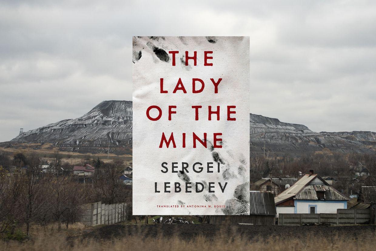 No redemption for empire — a review of Sergei Lebedev’s ‘Lady of the Mine’